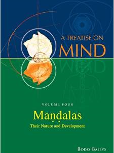 Mandalas: Their Nature and Development (Vol.4 of a Treatise on Mind)