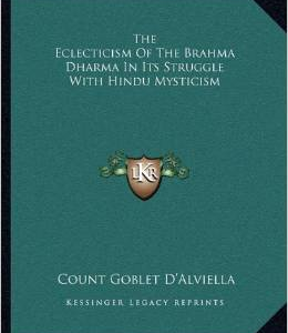 The Eclecticism of the Brahma Dharma in Its Struggle with Hindu Mysticism