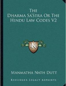 The Dharma Sa'stra or the Hindu Law Codes V2