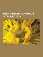 Sino-Tibetan Language Introduction: Gangte People, Burmish Languages, Rgyalrongic Languages, Changsha Dialect, Quzhou Dialect, Zhang-Zhung Language, L