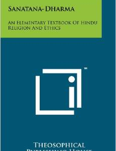 Sanatana-Dharma: An Elementary Textbook of Hindu Religion and Ethics