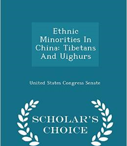 Ethnic Minorities in China: Tibetans and Uighurs - Scholar's Choice Edition