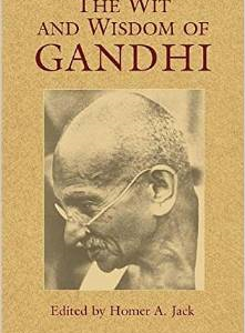 The Wit and Wisdom of Gandhi