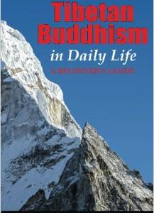 Tibetan Buddhism in Daily Life: - A Beginner's Guide