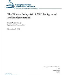 The Tibetan Policy Act of 2002: Background and Implementation