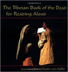 The Tibetan Book of the Dead: For Reading Aloud