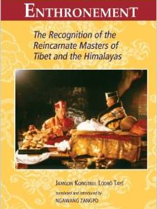 Enthronement: The Recognition of the Reincarnate Masters of Tibet and the Himalayas