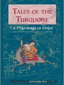 Tales of the Turquoise: A Pilgrimage in Dolpo