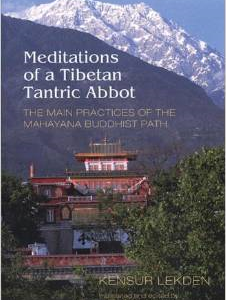 Meditations of a Tibetan Tantric Abbot: The Main Practices of the Mahayana Buddhist Path