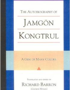 The Autobiography of Jamgon Kongtrul: A Gem of Many Colors