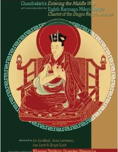 The Moon of Wisdom: Chapter Six of Chandrakirti's Entering the Middle Way with Commentary from the Eighth Karmapa, Mikyo Dorje's Chariot of the Dakpo Kagyu Siddhas