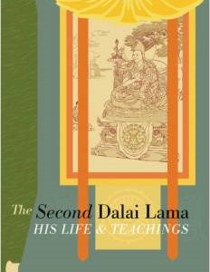 The Second Dalai Lama: His Life and Teachings