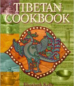 Tibetan Cooking: Recipes for Daily Living, Celebration, and Ceremony