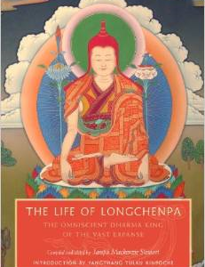 The Life of Longchenpa: The Omniscient Dharma King of the Vast Expanse