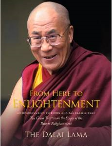 From Here to Enlightenment: An Introduction to Tsong-Kha-Pa's Classic Text the Great Treatise of the Stages of the Path to Enlightenment