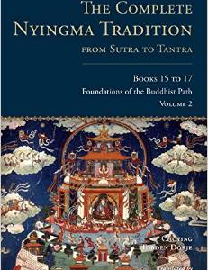 The Complete Nyingma Tradition from Sutra to Tantra, Books 15 to 17: The Essential Tantras of Mahayoga