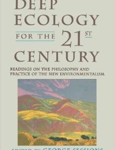 Deep Ecology for the Twenty-First Century