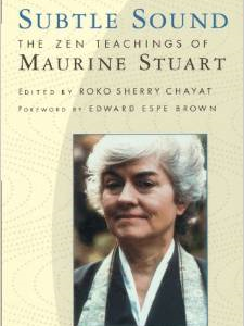 Subtle Sound: The Zen Teachings of Maurine Stuart