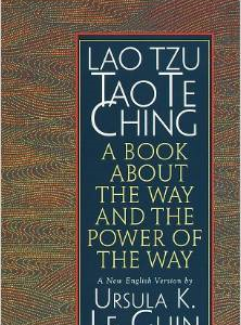 Tao Te Ching: A Book about the Way and the Power of the Way