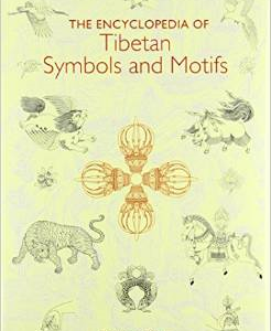 The Encyclopedia of Tibetan Symbols and Motifs