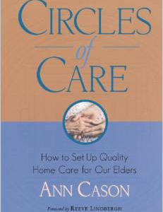 Circles of Care: How to Set Up Quality Care for Our Elders in the Comfort of Their Own Homes