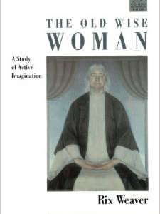 The Old Wise Woman: A Study of Active Imagination