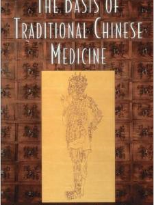 The Basis of Traditional Chinese Medicine