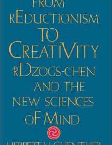 From Reductionism to Creativity: Rdzogs-Chen and the New Sciences of Mind