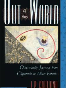 Out of This World: Otherworldly Journeys from Gilgamesh to Albert Einstein