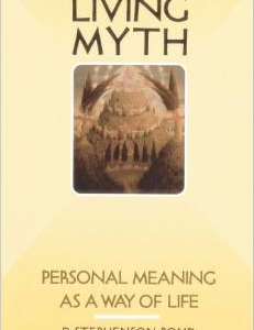 Living Myth: Personal Meaning as a Way of Life