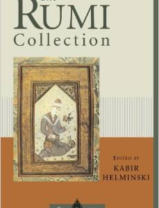 The Rumi Collection: An Anthology of Translations of Mevlana Jalaluddin Rumi