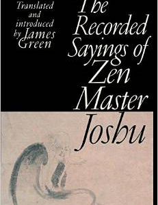 The Recorded Sayings of Zen Master Joshu