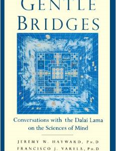 Gentle Bridges: Conversations with the Dalai Lama on the Sciences of Mind