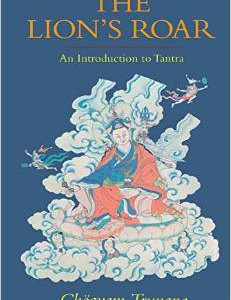 The Lion's Roar: An Introduction to Tantra