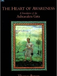 The Heart of Awareness: A Translation of the Ashtavakra Gita