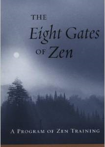 The Eight Gates of Zen: A Program of Zen Training