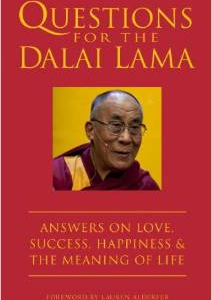 Questions for the Dalai Lama: Answers on Love, Success, Happiness, & the Meaning of Life