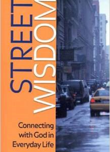 Street Wisdom: Connecting with God in Everyday Life