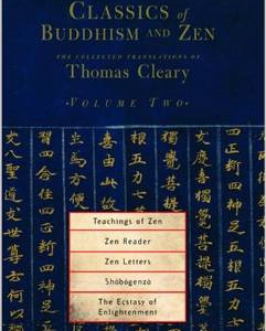 Teachings of Zen, Zen Reader, Zen Letters, Shobogenzo: Zen Essays by Dogen, the Ecstasy of Enlightenment