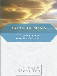 Faith in Mind: A Commentary on Seng Ts'an's Classic