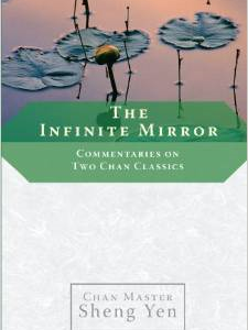 The Infinite Mirror: Commentaries on Two Chan Classics