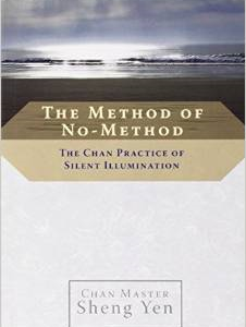 The Method of No-Method: The Chan Practice of Silent Illumination