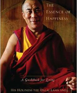 The Essence of Happiness: A Guidebook for Living