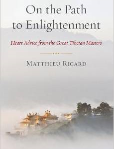 On the Path to Enlightenment: Heart Advice from the Great Tibetan Masters