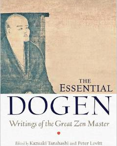 The Essential Dogen: Writings of the Great Zen Master