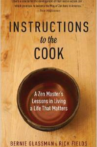 Instructions to the Cook: A Zen Master's Lessons in Living a Life That Matters