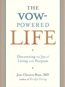 The Vow-Powered Life: A Simple Method for Living with Purpose