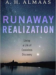 Runaway Realization: Living a Life of Ceaseless Discovery