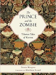 The Prince and the Zombie: Tibetan Tales of Karma