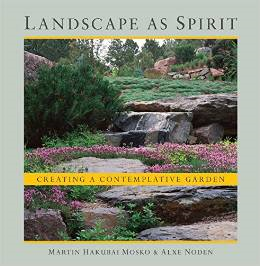 Landscape as Spirit: Creating a Contemplative Garden